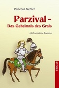 Cover: Parzival - Das Geheimnis des Grals - TRIGA Der Verlag Gerlinde He&szlig;