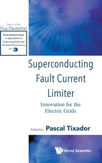 Abbildung von: Superconducting Fault Current Limiter: Innovation For The Electric Grids - World Scientific Publishing Co Pte Ltd