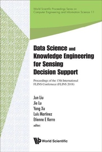 Enlarge image Cover: Data Science And Knowledge Engineering For Sensing Decision Support - Proceedings Of The 13th International Flins Conference - World Scientific Publishing Co Pte Ltd