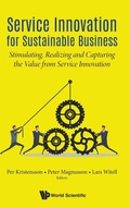 Cover: Service Innovation For Sustainable Business: Stimulating, Realizing And Capturing The Value From Service Innovation - World Scientific Publishing Co Pte Ltd