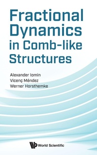 Enlarge image Cover: Fractional Dynamics In Comb-like Structures - World Scientific Publishing Co Pte Ltd