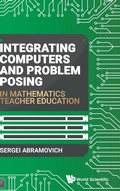 Bild: Integrating Computers And Problem Posing In Mathematics Teacher Education - World Scientific Publishing Co Pte Ltd