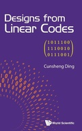 Cover: Designs From Linear Codes - World Scientific Publishing Co Pte Ltd