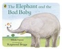 Cover: The Elephant and the Bad Baby - Puffin
