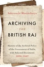 Cover: Archiving the British Raj - OUP India