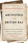Cover: Archiving the British Raj - OUP India