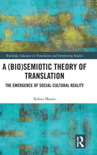 Enlarge image Cover: A (Bio)Semiotic Theory of Translation - Routledge