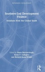 Cover: Southern-Led Development Finance - Routledge