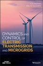Cover: Dynamics and Control of Electric Transmission and Microgrids - Wiley