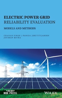 Enlarge image Cover: Electric Power Grid Reliability Evaluation - Wiley-IEEE Press