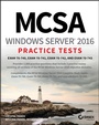 Cover: MCSA Windows Server 2016 Practice Tests - Wiley-Scrivener