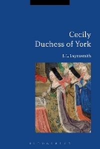 Enlarge image Cover: Cecily Duchess of York - Bloomsbury Academic
