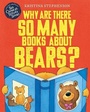 Cover: Why Are there So Many Books About Bears? - Hodder Children's Books