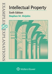 Enlarge image Cover: Examples & Explanations for Intellectual Property - Wolters Kluwer Law & Business