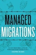 Cover: Managed Migrations - University of Texas Press
