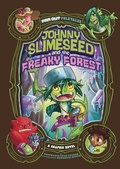 Cover: Johnny Slimeseed and the Freaky Forest - Stone Arch Books
