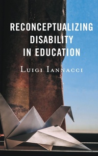 Abbildung von: Reconceptualizing Disability in Education - Bloomsbury eBooks US