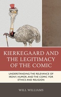 Cover: Kierkegaard and the Legitimacy of the Comic - Lexington Books