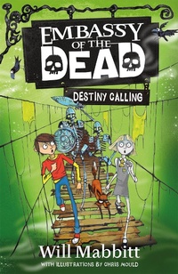 Enlarge image Cover: Embassy of the Dead: Destiny Calling - Orion Children's Books