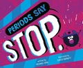 Cover: Periods Say Stop. - Picture Window Books
