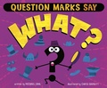 Cover: Question Marks Say What? - Picture Window Books