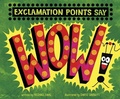 Cover: Exclamation Points Say Wow! - Picture Window Books