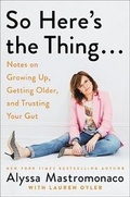 Cover: So Here's the Thing . . . - Grand Central Publishing