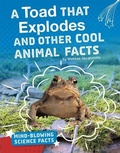 Cover: A Toad That Explodes and Other Cool Animal Facts - Capstone Press
