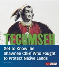 Cover: People You Should Know Tecumseh Get to Know the Shawnee Chief Who Fought to Protect Native Lands - Capstone Press