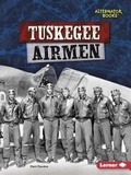 Cover: Tuskegee Airmen - Lerner Publications Co ,U.S.