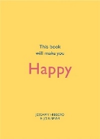 Enlarge image Cover: This Book Will Make You Happy - Quercus Publishing