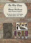 Cover: The War Diary of Alistair McKenzie; Johore Volunteer Engineers. - For The Right Reasons Printing and Publishing