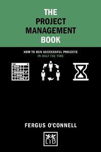 Enlarge image Cover: The Project Management Book - LID Publishing