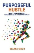 Cover: Purposeful Hustle - Orange Hat Publishing