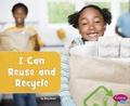 Cover: I Can Reuse and Recycle - Capstone Press, Incorporated