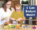 Cover: I Can Reduce Waste - Capstone Press, Incorporated