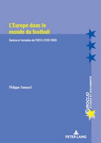 Abbildung von: L'Europe dans le monde du football - Peter Lang Verlag