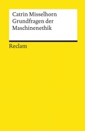 Cover: Grundfragen der Maschinenethik - Reclam