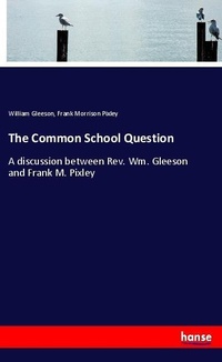 Enlarge image Cover: The Common School Question - Hansebooks