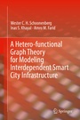 Cover: A Hetero-functional Graph Theory for Modeling Interdependent Smart City Infrastructure - Springer