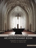 Cover: Sakralbauten der Architektenfamilie B&ouml;hm - Schnell & Steiner