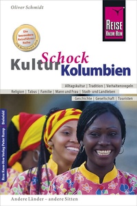 Abbildung von: Reise Know-How KulturSchock Kolumbien - Reise Know-How Verlag Peter Rump GmbH