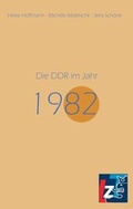 Cover: Die DDR im Jahr 1982 - Landeszentrale f. polit. Bild. Th&uuml;ringen