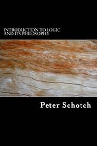 Enlarge image Cover: Introduction to Logic and Its Philosophy - Peter K. Schotch