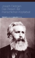 Cover: Das Wesen der menschlichen Kopfarbeit - Verlag Dialog-Edition