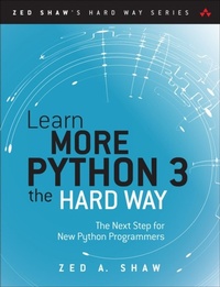 Enlarge image Cover: Learn More Python 3 the Hard Way - Addison Wesley
