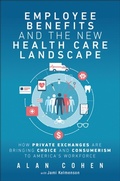 Cover: Employee Benefits and the New Health Care Landscape - Pearson FT Press
