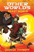Cover: OTHER WORLDS 2: Beast World - Random House Australia