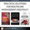 Cover: Practical Solutions for Healthcare Management and Policy (Collection) - Addison Wesley