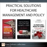 Enlarge image Cover: Practical Solutions for Healthcare Management and Policy (Collection) - Addison Wesley